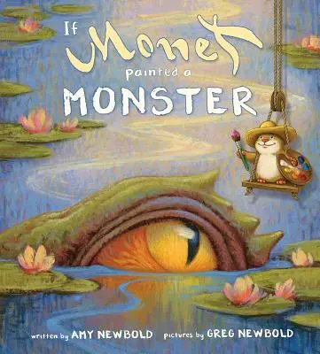 Dacă Monet a pictat un monstru - If Monet Painted a Monster