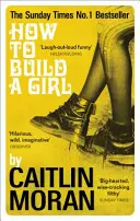 Cum să construiești o fată - How to Build a Girl