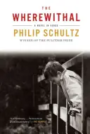 The Wherewithal: Un roman în versuri - The Wherewithal: A Novel in Verse