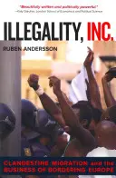 Illegality, Inc., 28: Migrația clandestină și afacerile de frontieră cu Europa - Illegality, Inc., 28: Clandestine Migration and the Business of Bordering Europe