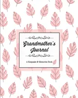 Jurnalul bunicii, o carte de amintiri și amintiri: From Grandmother To Grandchild, Mother's Day Gift, Mom, Mother, Memory Stories Prompts Notebook, Di - Grandmother's Journal, A Keepsake & Memories Book: From Grandmother To Grandchild, Mother's Day Gift, Mom, Mother, Memory Stories Prompts Notebook, Di