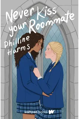 Nu-ți săruta niciodată colegul de cameră - Never Kiss Your Roommate