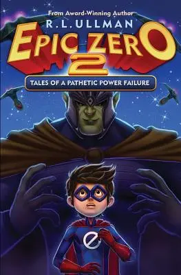 Epic Zero 2: Poveștile unei patetice pene de curent - Epic Zero 2: Tales of a Pathetic Power Failure