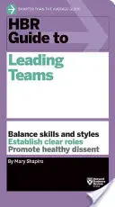 Ghidul HBR pentru conducerea echipelor - HBR Guide to Leading Teams