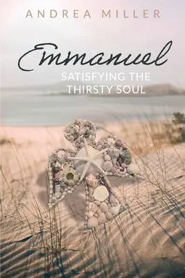 Emmanuel: Satisfacerea sufletului însetat - Emmanuel: Satisfying the Thirsty Soul