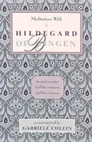 Meditații cu Hildegard de Bingen - Meditations with Hildegard of Bingen