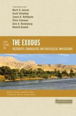 Cinci viziuni asupra Exodului: istoricitate, cronologie și implicații teologice - Five Views on the Exodus: Historicity, Chronology, and Theological Implications