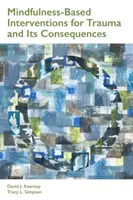 Intervenții bazate pe mindfulness pentru traumă și consecințele acesteia - Mindfulness-Based Interventions for Trauma and Its Consequences