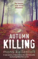 Uciderea de toamnă - Autumn Killing