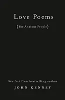 Poezii de dragoste pentru persoanele anxioase - Love Poems for Anxious People
