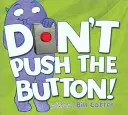 Nu apăsa pe buton! - Don't Push the Button!