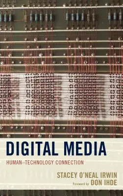 Media digitală: Conexiunea om-tehnologie - Digital Media: Human-Technology Connection
