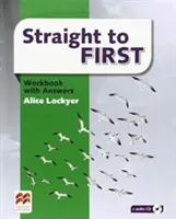 Cartea de lucru Straight to First cu pachet de răspunsuri - Straight to First Workbook with Answers Pack