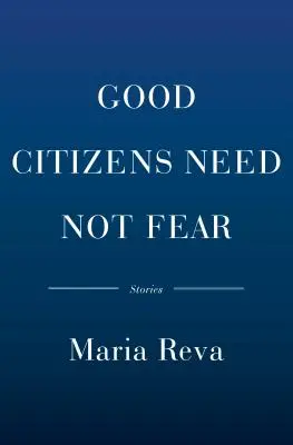 Cetățenii buni nu trebuie să se teamă: Povești - Good Citizens Need Not Fear: Stories