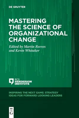 Stăpânirea științei schimbării organizaționale - Mastering the Science of Organizational Change