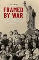 Framed by War: Copii și femei coreene la răscrucea Imperiului nostru - Framed by War: Korean Children and Women at the Crossroads of Us Empire