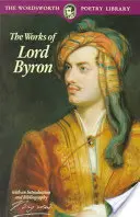 Poezii alese ale lui Lord Byron: inclusiv Don Juan și alte poezii - Selected Poems of Lord Byron: Including Don Juan and Other Poems