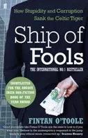 Ship of Fools - How Stupidity and Corruption Sank the Celtic Tiger (Corupția și prostia au scufundat Tigrul Celtic) - Ship of Fools - How Stupidity and Corruption Sank the Celtic Tiger