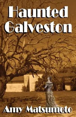 Galveston bântuit - Haunted Galveston