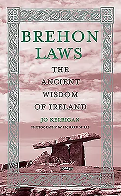 Legile Brehon: Înțelepciunea străveche a Irlandei - Brehon Laws: The Ancient Wisdom of Ireland