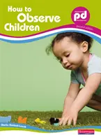 Cum să observăm copiii, - How to Observe Children,