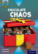 Proiectul X: Origini: Brown Book Band, Oxford Level 9: Chocolate: Haosul ciocolatei - Project X Origins: Brown Book Band, Oxford Level 9: Chocolate: Chocolate Chaos