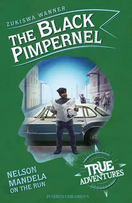 Black Pimpernel - Nelson Mandela pe fugă - Black Pimpernel - Nelson Mandela on the Run