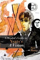 Ghidul cititorului pentru o viziune a lui Yeats - A Reader's Guide to Yeats's a Vision