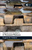 „O mie de platouri” de Deleuze și Guattari: Un ghid al cititorului - Deleuze and Guattari's 'a Thousand Plateaus': A Reader's Guide