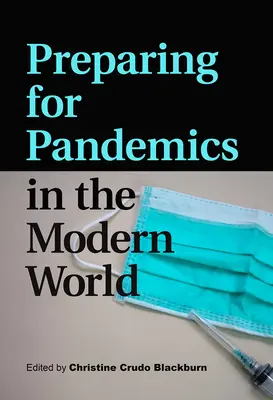 Pregătirea pentru pandemii în lumea modernă - Preparing for Pandemics in the Modern World