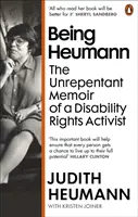 Being Heumann - Memoriile nepocăite ale unui activist pentru drepturile persoanelor cu dizabilități - Being Heumann - The Unrepentant Memoir of a Disability Rights Activist