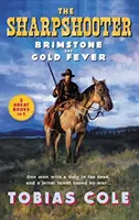 The Sharpshooter: Brimstone și febra aurului - The Sharpshooter: Brimstone and Gold Fever