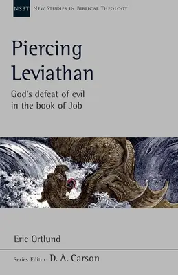 Piercing Leviathan - Înfrângerea răului de către Dumnezeu în Cartea lui Iov - Piercing Leviathan - God's Defeat Of Evil In The Book Of Job