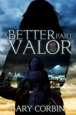 O parte mai bună a curajului - A Better Part of Valor