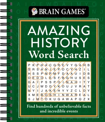 Brain Games - Căutare de cuvinte despre istoria uimitoare: Găsiți sute de fapte de necrezut și evenimente incredibile - Brain Games - Amazing History Word Search: Find Hundreds of Unbelievable Facts and Incredible Events