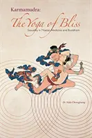Karmamudra: Yoga fericirii [The Yoga of Bliss - Karmamudra: The Yoga of Bliss