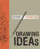 Desenarea ideilor: O abordare desenată manual pentru un design mai bun - Drawing Ideas: A Hand-Drawn Approach for Better Design