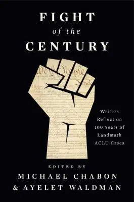 Lupta secolului: Scriitorii reflectează asupra a 100 de ani de cazuri marcante ale ACLU - Fight of the Century: Writers Reflect on 100 Years of Landmark ACLU Cases
