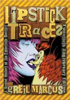 Urme de ruj: O istorie secretă a secolului XX - Lipstick Traces: A Secret History of the Twentieth Century