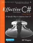 Effective C# (acoperă C# 6.0), (include programul de actualizare a conținutului): 50 de moduri specifice de a vă îmbunătăți C# - Effective C# (Covers C# 6.0), (Includes Content Update Program): 50 Specific Ways to Improve Your C#
