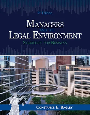 Managerii și mediul juridic: Strategii pentru afaceri - Managers and the Legal Environment: Strategies for Business