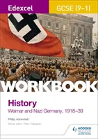 Edexcel GCSE (9-1) History Workbook: Weimar și Germania nazistă, 1918-39 - Edexcel GCSE (9-1) History Workbook: Weimar and Nazi Germany, 1918-39
