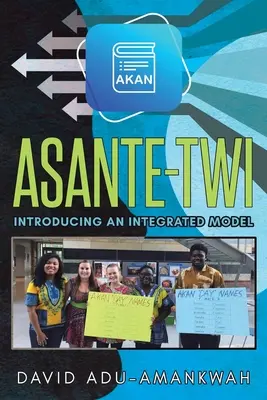 Asante-Twi: Introducerea unui model integrat - Asante-Twi: Introducing an Integrated Model