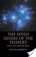 Cele șapte surori ale Pleiadelor: Povești din întreaga lume - The Seven Sisters of the Pleiades: Stories from Around the World