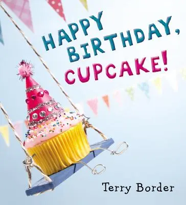 La mulți ani, Cupcake! - Happy Birthday, Cupcake!
