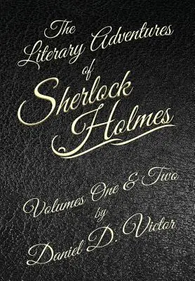 Aventurile literare ale lui Sherlock Holmes volumele 1 și 2 - The Literary Adventures of Sherlock Holmes Volumes 1 and 2