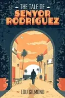 Povestea lui Senyor Rodriguez - Tale of Senyor Rodriguez