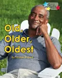 Bătrân, mai bătrân, mai bătrân - Old, Older, Oldest
