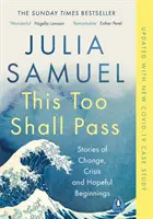 This Too Shall Pass - Povești despre schimbare, criză și începuturi pline de speranță - This Too Shall Pass - Stories of Change, Crisis and Hopeful Beginnings
