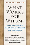 Ce funcționează pentru cine, ediția a doua: O revizuire critică a tratamentelor pentru copii și adolescenți - What Works for Whom?, Second Edition: A Critical Review of Treatments for Children and Adolescents